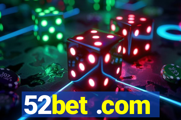 52bet .com