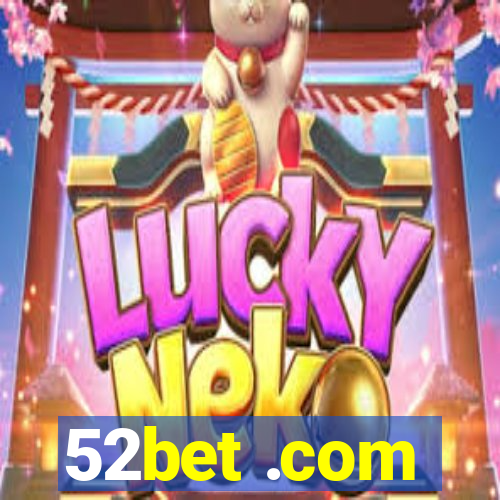 52bet .com