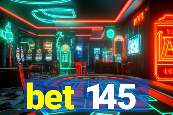 bet 145