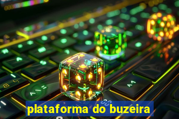 plataforma do buzeira