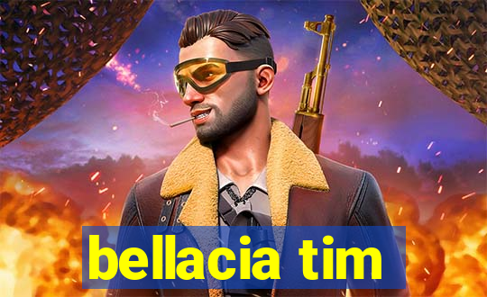 bellacia tim