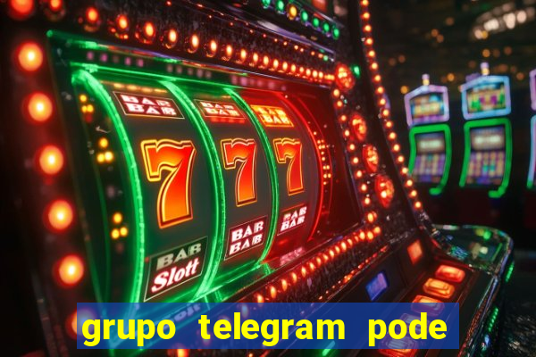 grupo telegram pode tudo 18