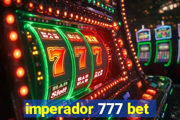 imperador 777 bet