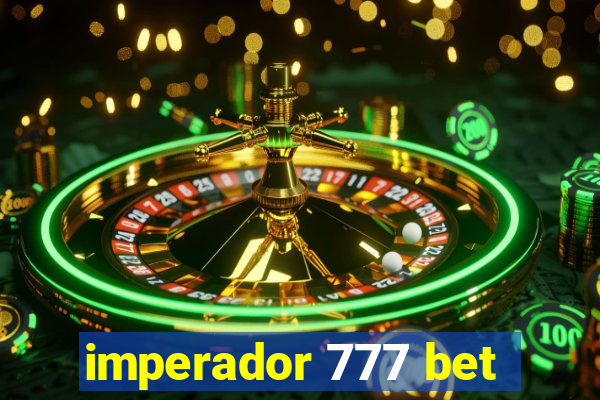 imperador 777 bet