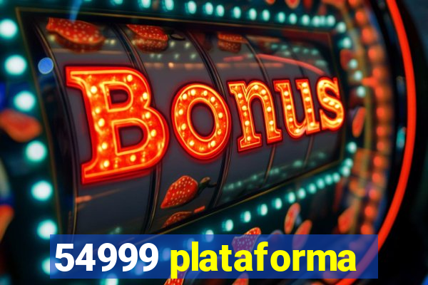 54999 plataforma