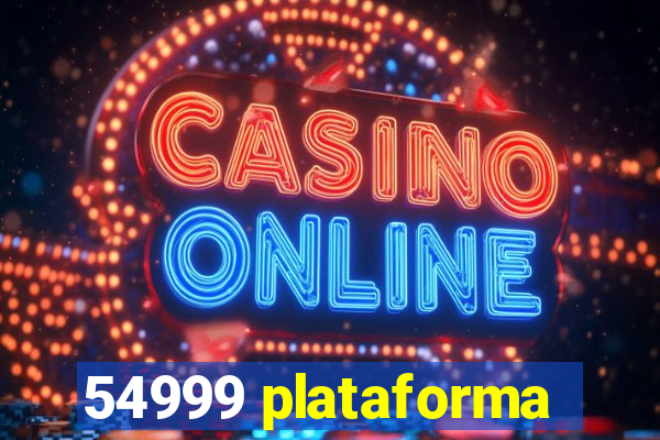 54999 plataforma