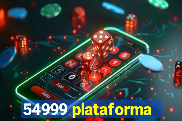 54999 plataforma