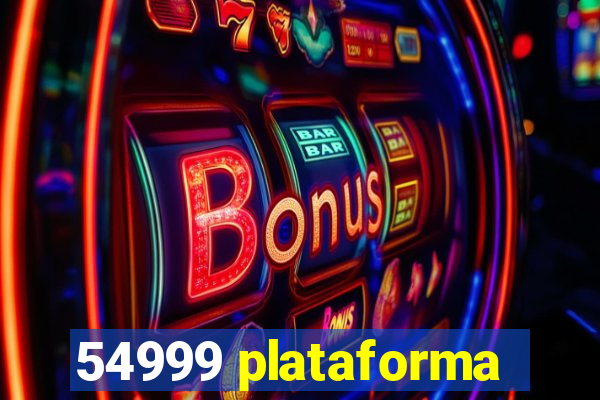 54999 plataforma