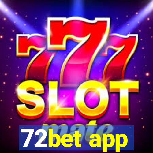 72bet app