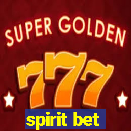 spirit bet