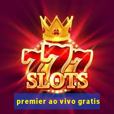 premier ao vivo gratis