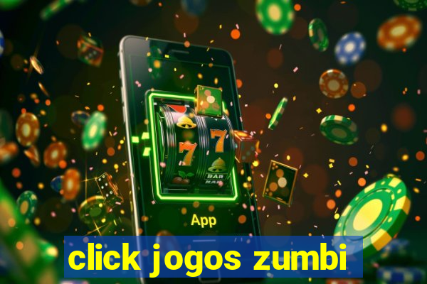 click jogos zumbi