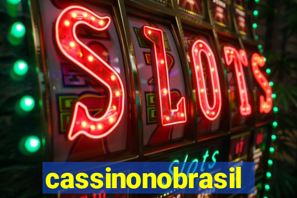 cassinonobrasil