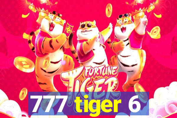 777 tiger 6