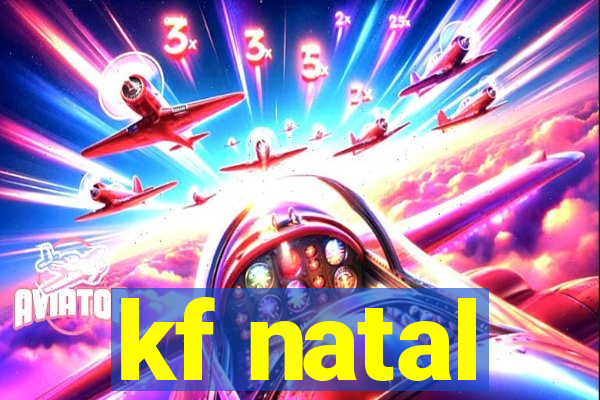 kf natal