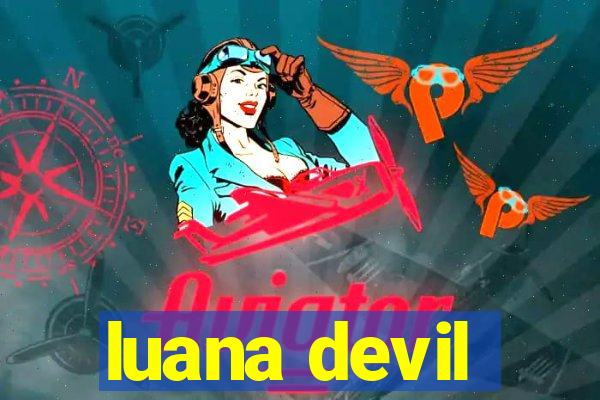 luana devil