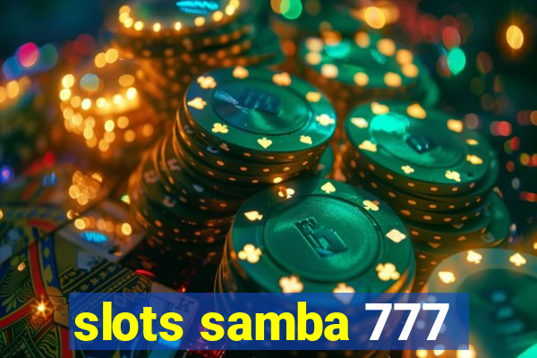 slots samba 777