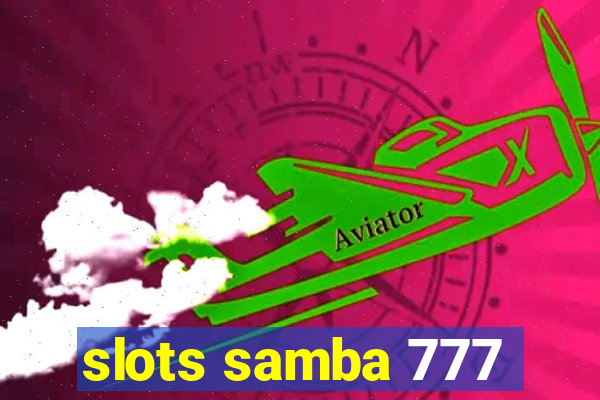 slots samba 777