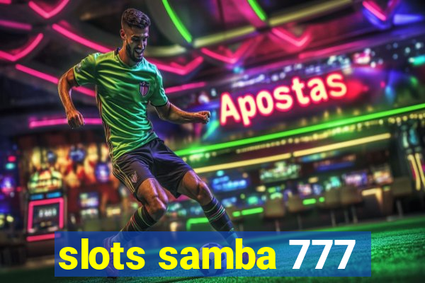 slots samba 777