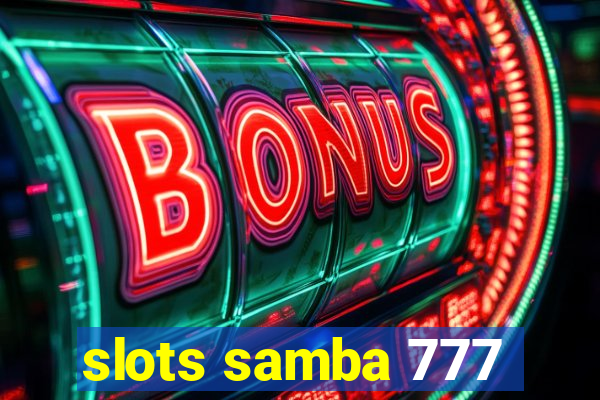 slots samba 777