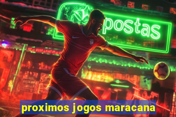 proximos jogos maracana