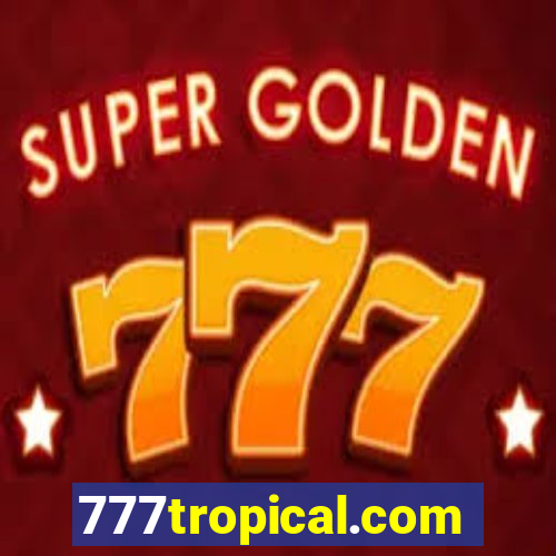 777tropical.com