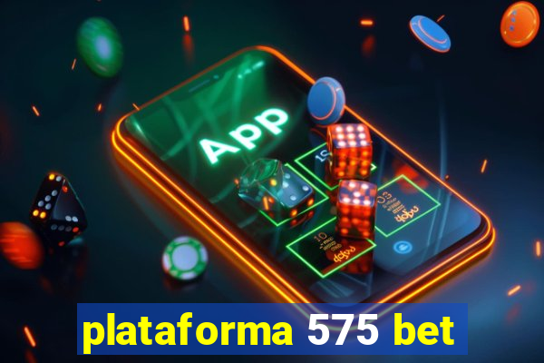 plataforma 575 bet