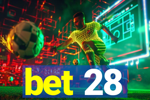 bet 28