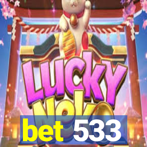 bet 533