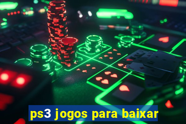 ps3 jogos para baixar