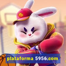 plataforma 5956.com