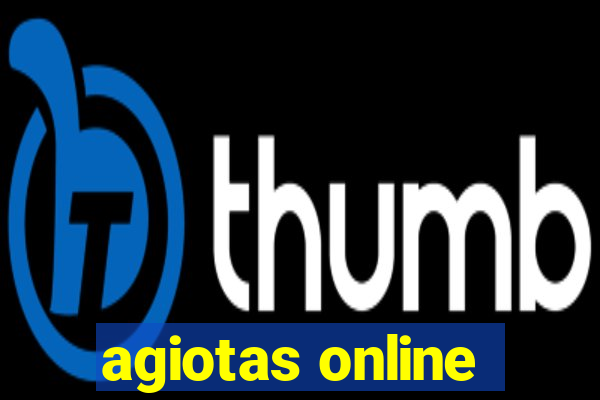 agiotas online