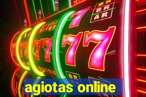 agiotas online