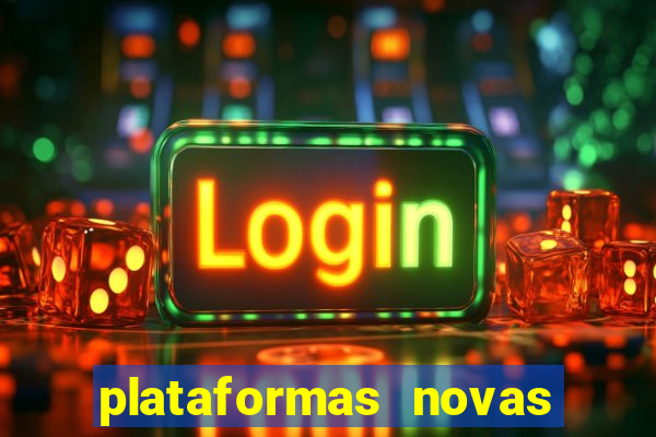 plataformas novas do jogo do tigrinho