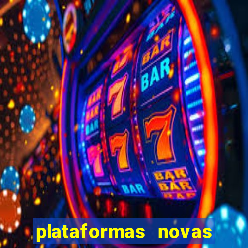 plataformas novas do jogo do tigrinho