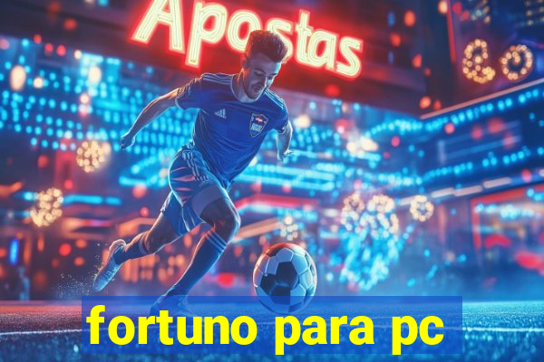 fortuno para pc