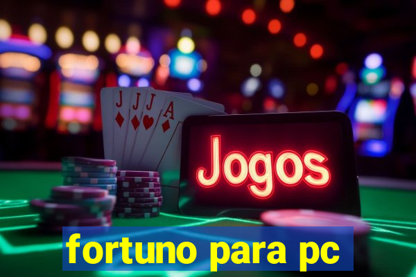 fortuno para pc