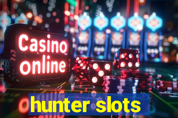 hunter slots