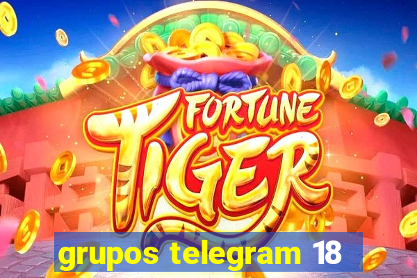 grupos telegram 18