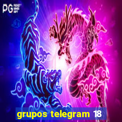 grupos telegram 18