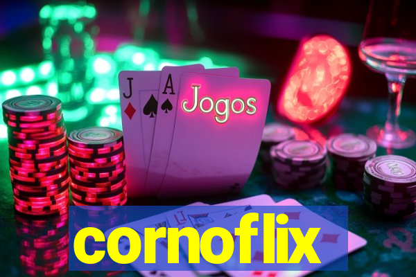 cornoflix