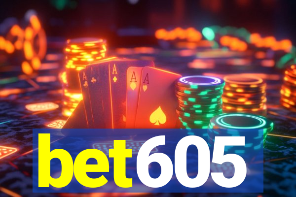 bet605