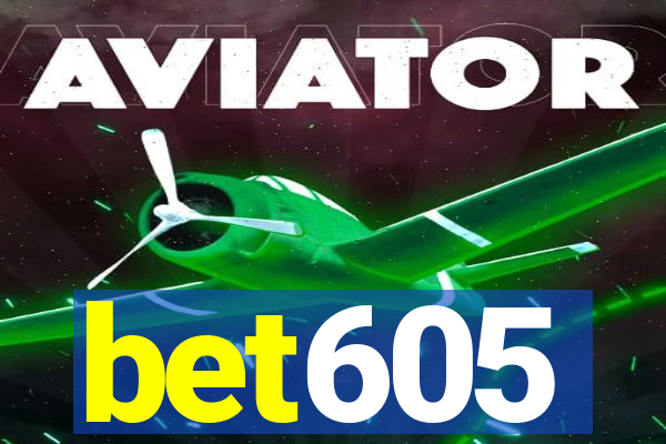 bet605