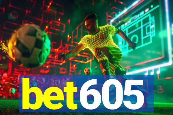 bet605