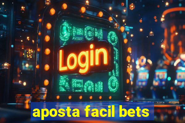 aposta facil bets