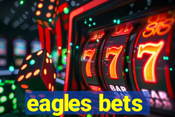 eagles bets