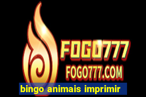 bingo animais imprimir