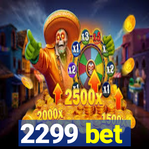 2299 bet