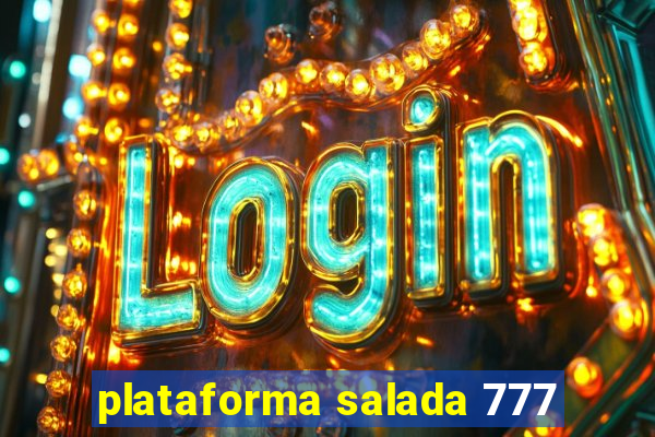 plataforma salada 777