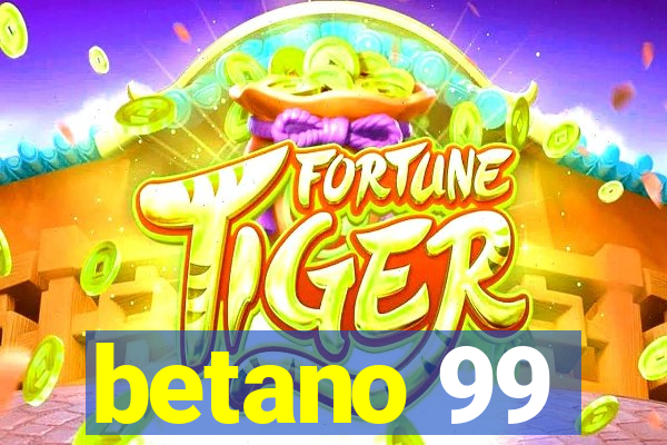 betano 99